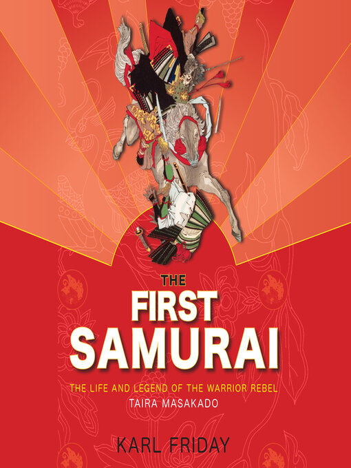 Title details for The First Samurai by Karl Friday - Available